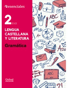 Esenciales Oxford Lengua Castellana y Literatura 2º ESO G